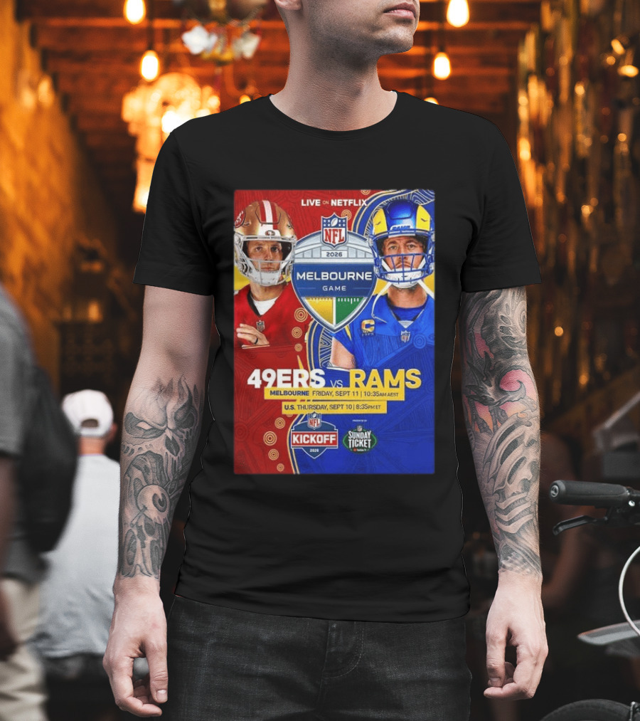 San Francisco 49ers Vs Los Angeles Rams Melbourne Game 2026 NFL September 10 11 Live On Netflix T-Shirt