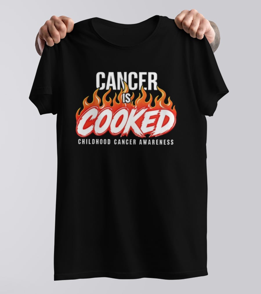 Cancer Is Cooked Childhood Cancer Awareness Flame T-Shirt