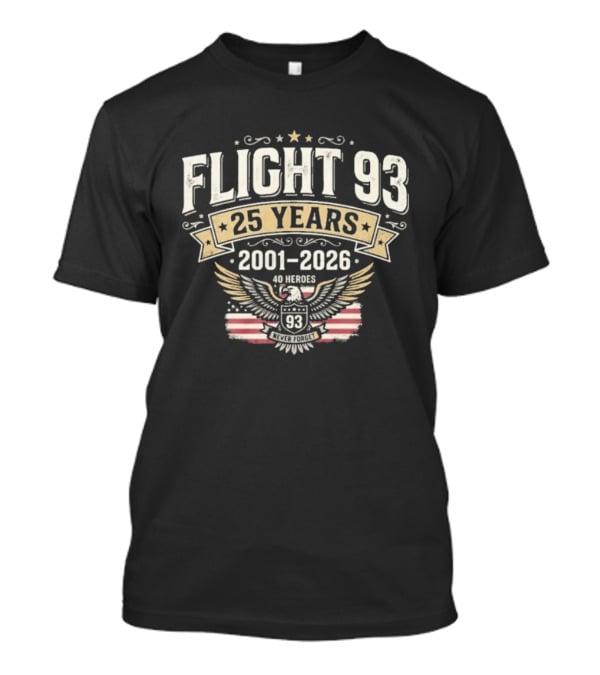 Flight 93 25 Years 2001 2026 Eagle Stars Stripes Commemoration T-Shirt