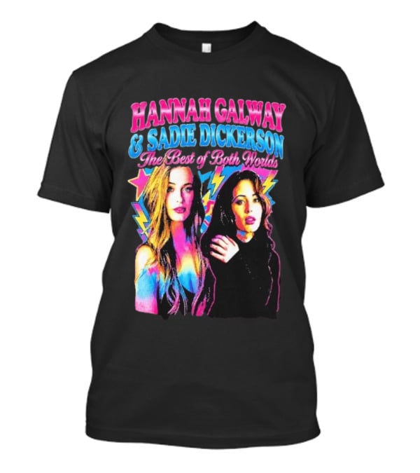 Hannah Galway Sadie Dickerson The Best Of Both Worlds Vibrant Pop T-Shirt