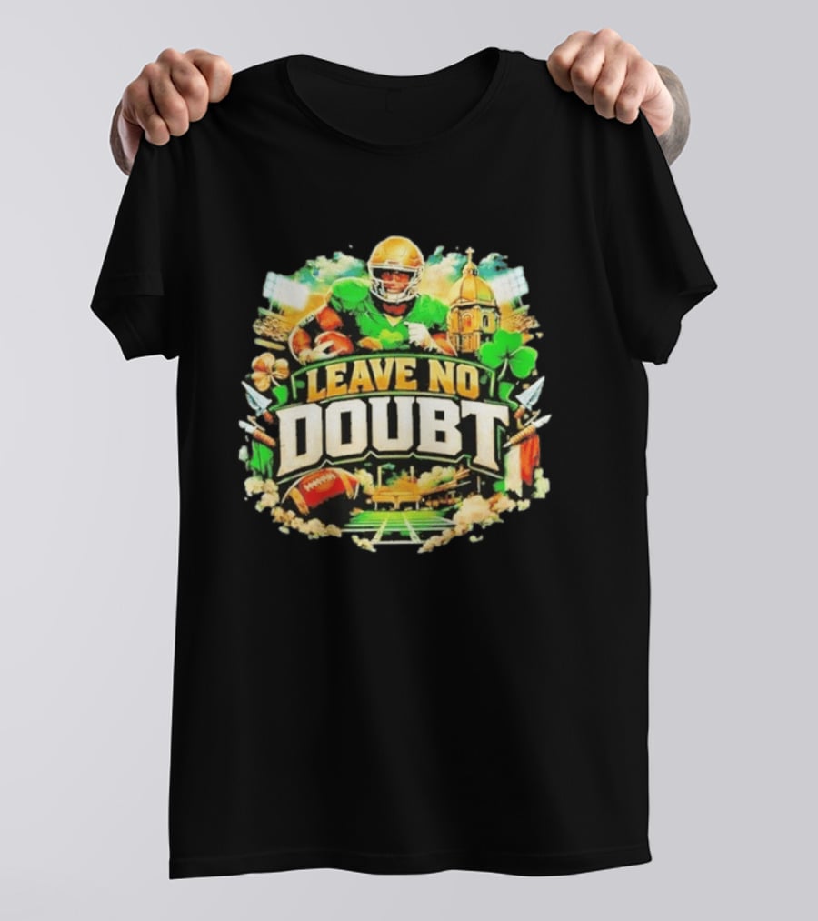 Notre Dame Fighting Irish Leave No Doubt 2026 Football Iconography T-Shirt