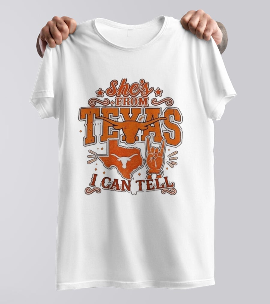 She's From Texas Longhorns I Can Tell Western State T-Shirt