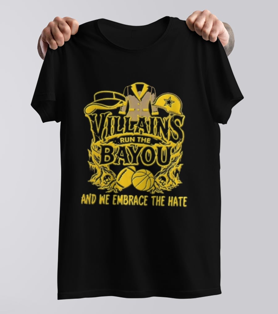 Villains Run The Bayou We Embrace Hate Visor Suit Jacket Helmet Football Basketball Skulls T-Shirt