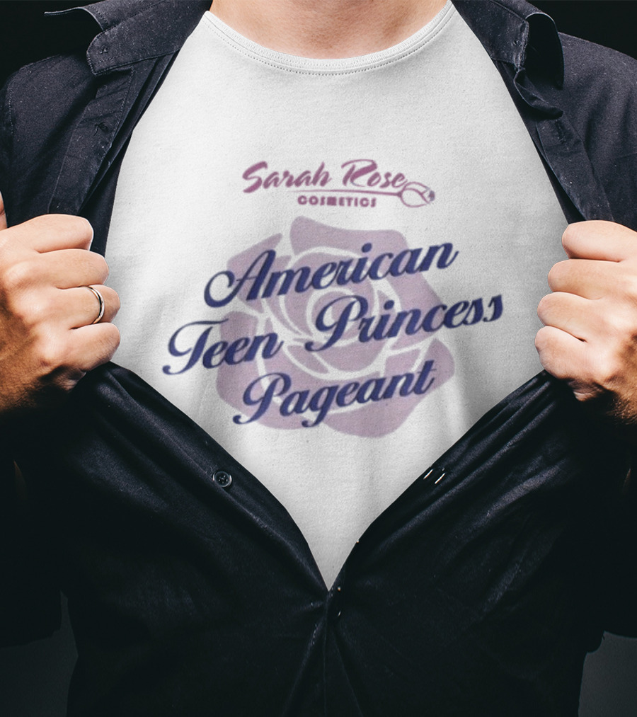 Sarah Rose Cosmetics American Teen Princess Pageant Pink Rose T-Shirt