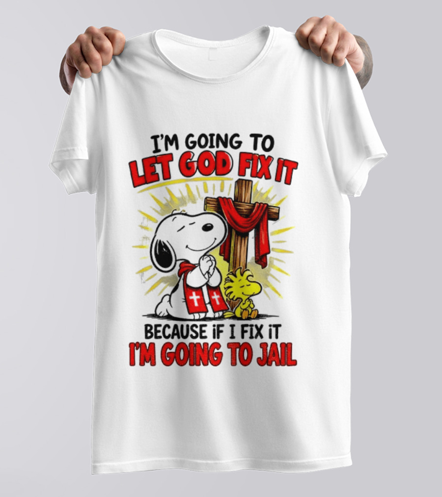 I'm Going To Let God Fix It Snoopy Woodstock Religious Cartoon T-Shirt