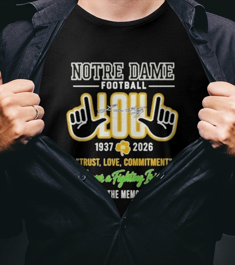 Notre Dame Football Lou 1937 2026 Trust Love Commitment Forever A Fighting Irish Thanks For The Memories Coach T-Shirt
