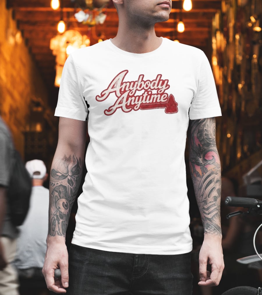 Chris Sale Braves Anybody Anytime Baseball Phrase T-Shirt