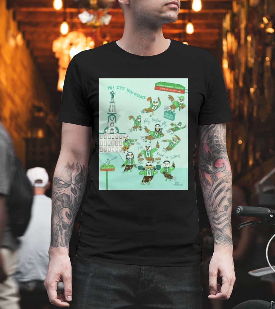 Yo It's Win O' Philadelphia Eagles Fly Eagles Fly On The Road To Victory Lincoln Financial Field T-Shirt