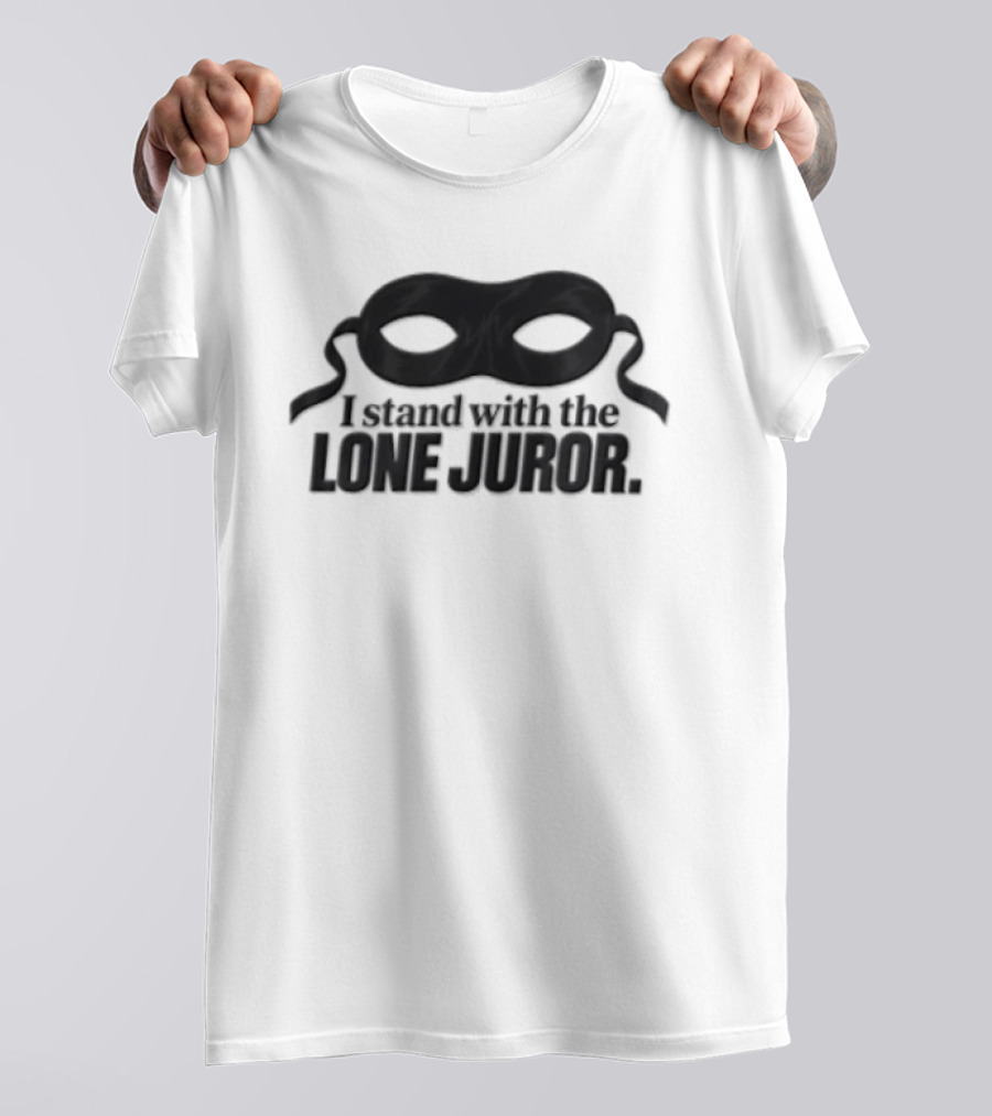 I Stand With The Lone Juror Mask Symbol Of Jury Duty Justice T-Shirt