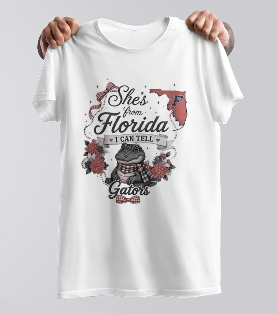 She's From Florida I Can Tell Gators F Gator Nation T-Shirt