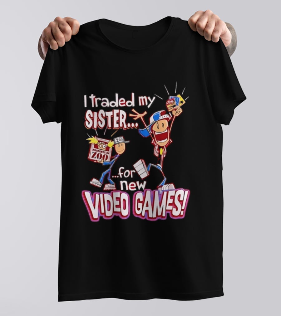 I Traded My Sister For New Zoo Video Games Cartoon T-Shirt