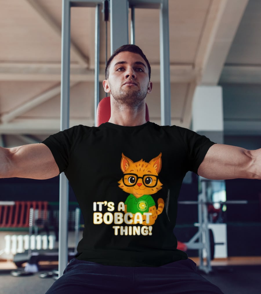 It's A Bobcat Thing With Glasses And Green Polo T-Shirt