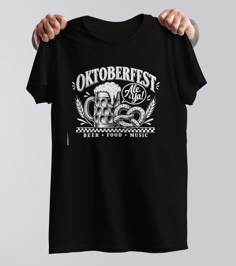 Oktoberfest Ale Ya Bavarian Beer Food Music T-Shirt