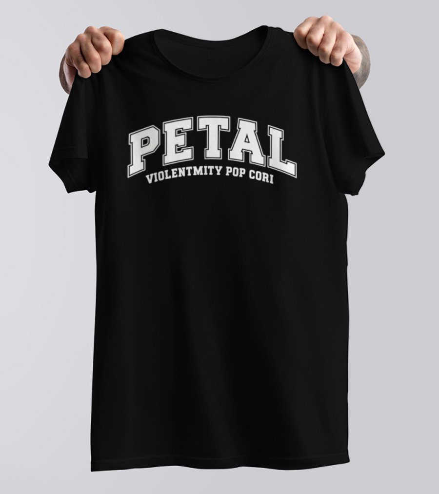 Petal Violentmity Pop Cori College T-Shirt