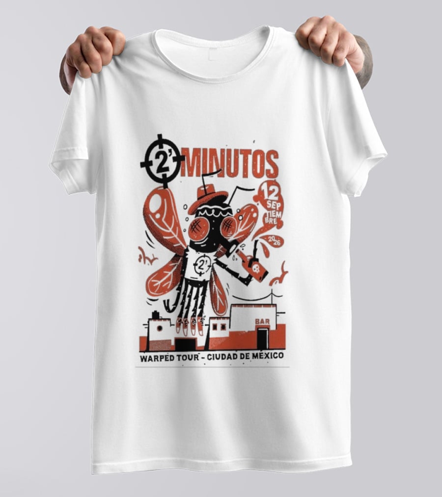 2 Minutos Sept 12 2026 Warped Tour Ciudad De Mexico Punk Rock T-Shirt