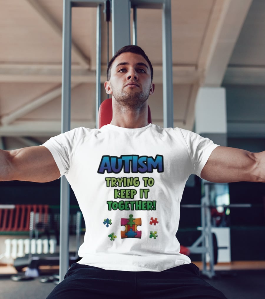 Autism Trying To Keep It Together Puzzle Piece T-Shirt