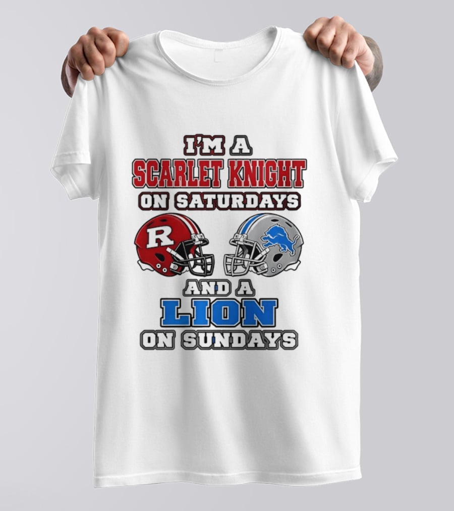 I'm A Scarlet Knight On Saturdays And A Lion On Sundays Football Helmets T-Shirt