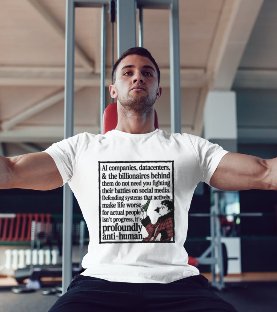 AI Companies Datacenters Billionaires Profoundly Anti Human Fooly Cooly T-Shirt