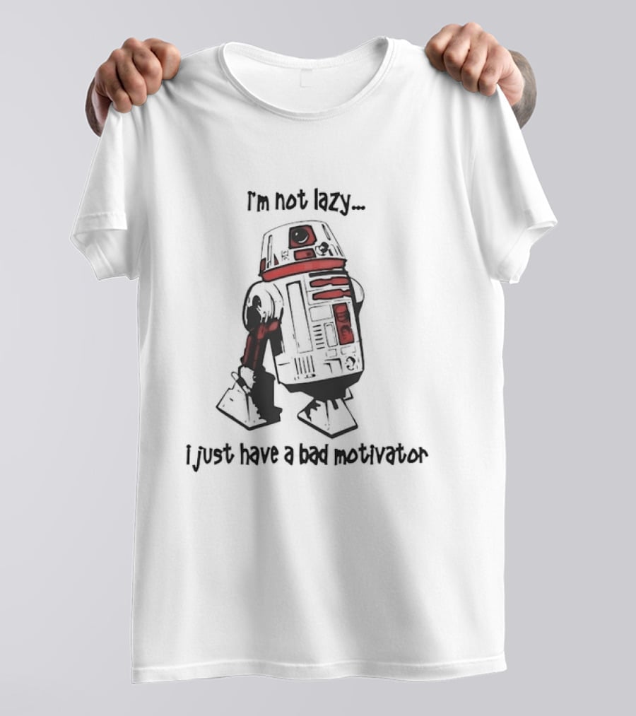 R2 D2 I'm Not Lazy I Just Have A Bad Motivator Robot Humor T-Shirt