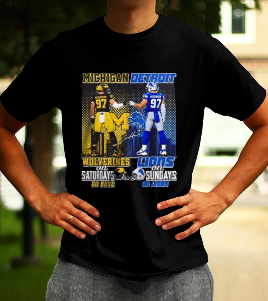 Michigan Wolverines Aidan Hutchinson On Saturdays And Detroit Lions On Sundays Go Blue Go Lions T-Shirt