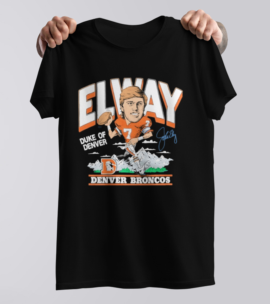 Elway Duke Of Denver Broncos Quarterback Signature Iconic Mountain Denver T-Shirt