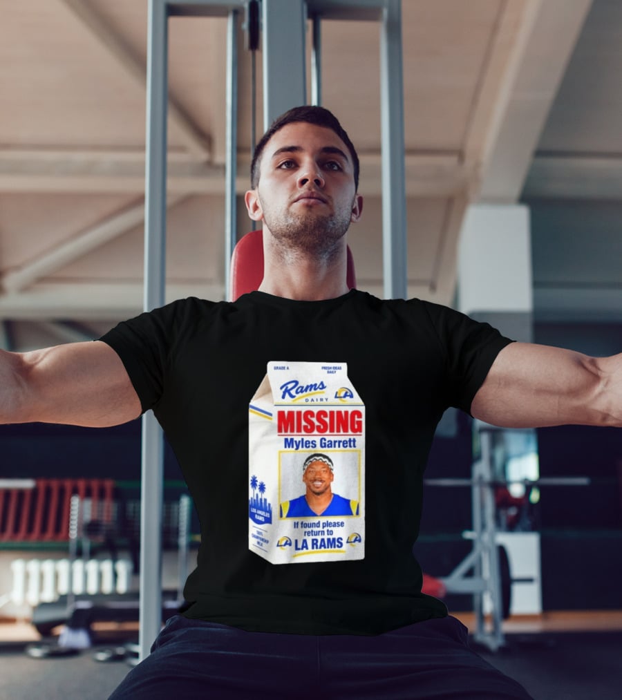Rams Dairy Missing Myles Garrett Return To LA Rams Milk Carton Los Angeles Rams T-Shirt