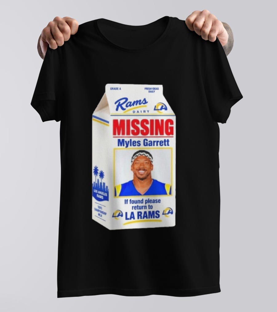 Rams Dairy Missing Myles Garrett Return To LA Rams Milk Carton Los Angeles Rams T-Shirt