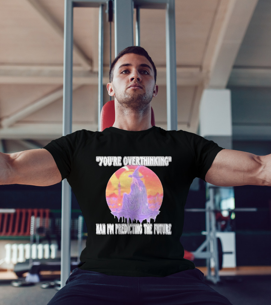 You're Overthinking Nah I'm Predicting The Future Wizard Purple Cloak Mystical Scene T-Shirt