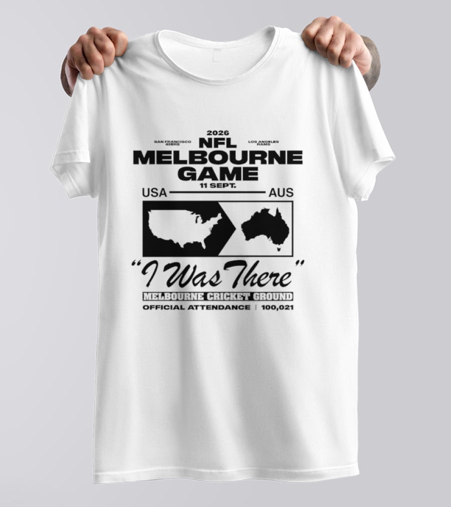 2026 NFL Melbourne Game USA AUS Official Attendance 104921 I Was There T-Shirt