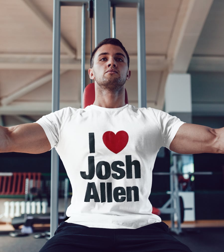 I Love Josh Allen Buffalo Bills Fan Gear T-Shirt