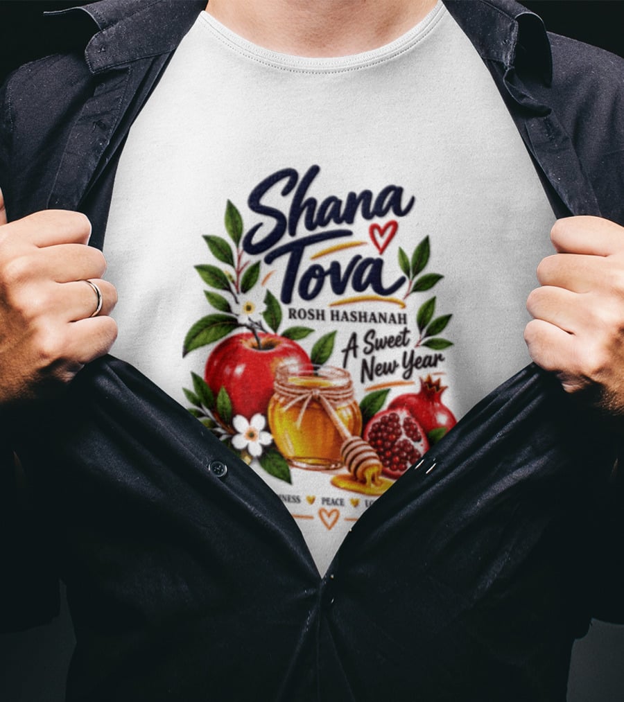 Shana Tova Rosh Hashanah Sweet New Year Good Health Happiness Peace Love T-Shirt