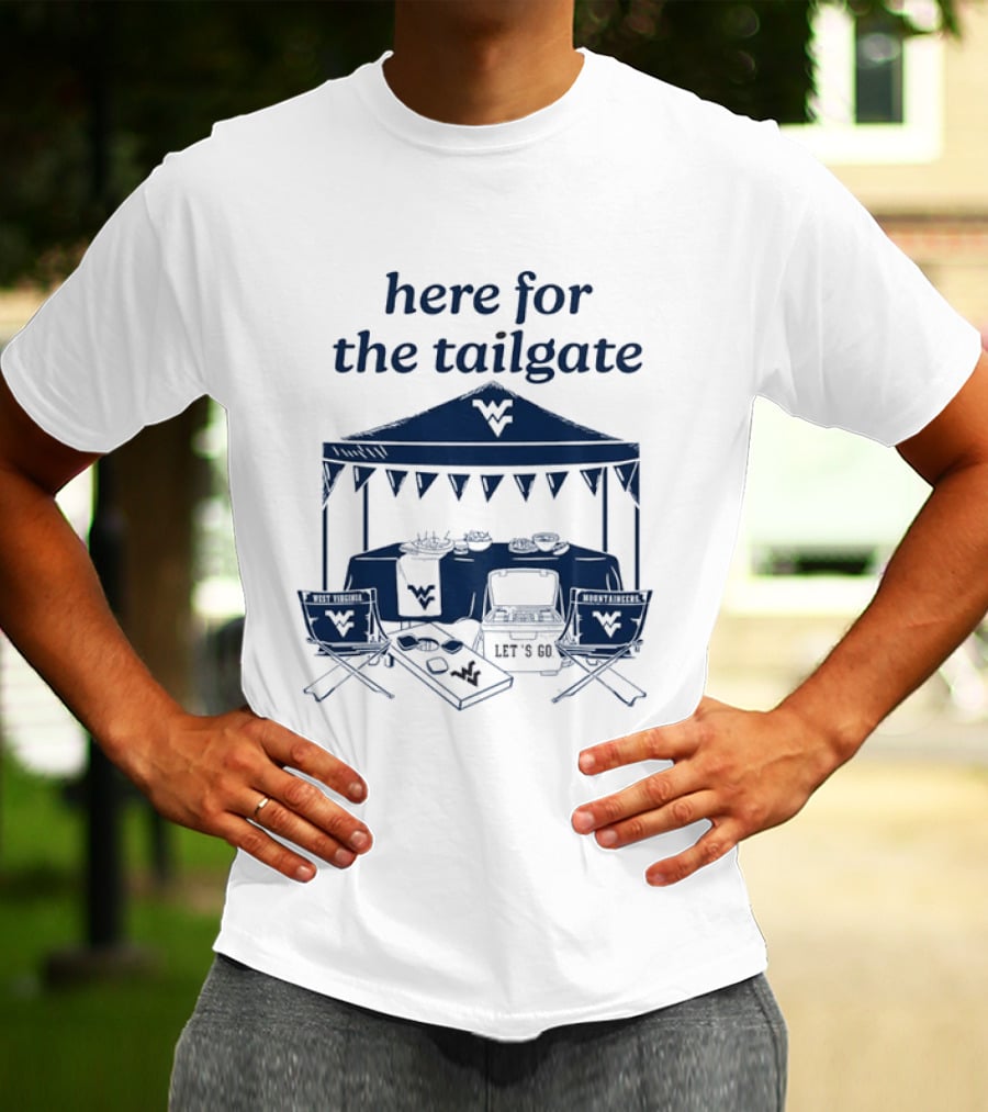 West Virginia Mountaineers Here For The Tailgate Let's Go Celebration T-Shirt