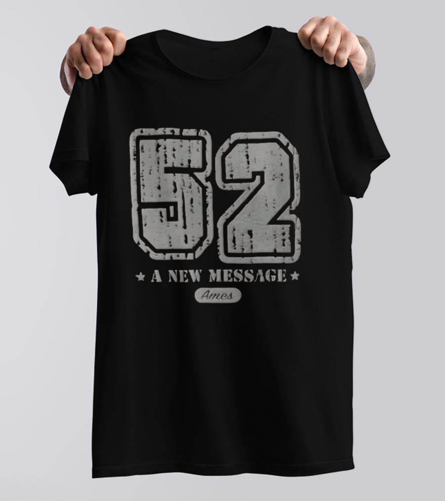 52 A New Message Ames T-Shirt