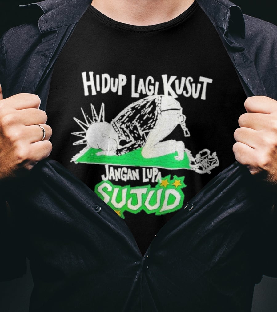 Hidup Lagi Kusut Jangan Lupa Sujud T-Shirt