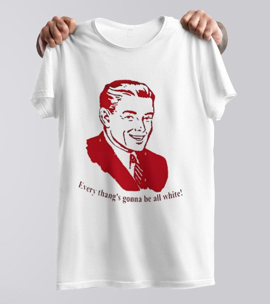 Every Thang's Gonna Be All White Vintage Style Retro Comic T-Shirt