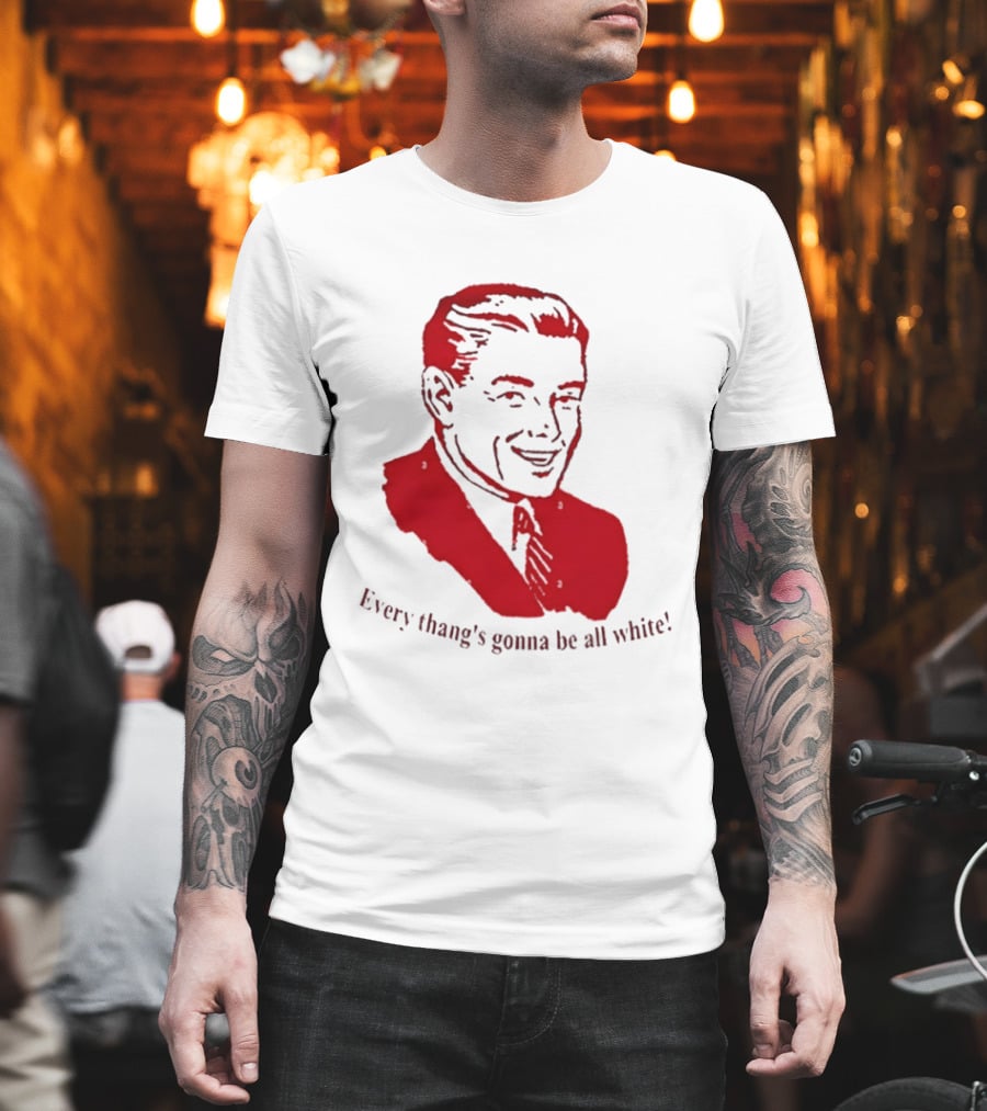 Every Thang's Gonna Be All White Vintage Style Retro Comic T-Shirt