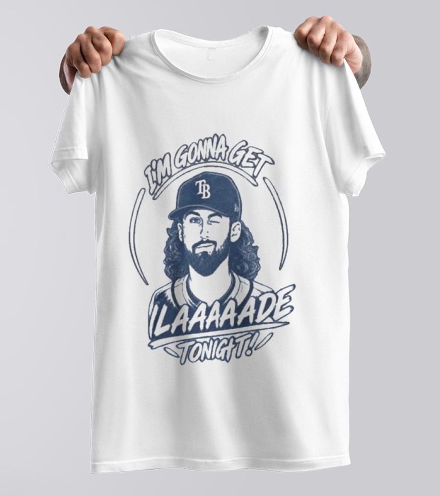 Tampa Bay Rays I'm Gonna Get Laaaaade Tonight T-Shirt