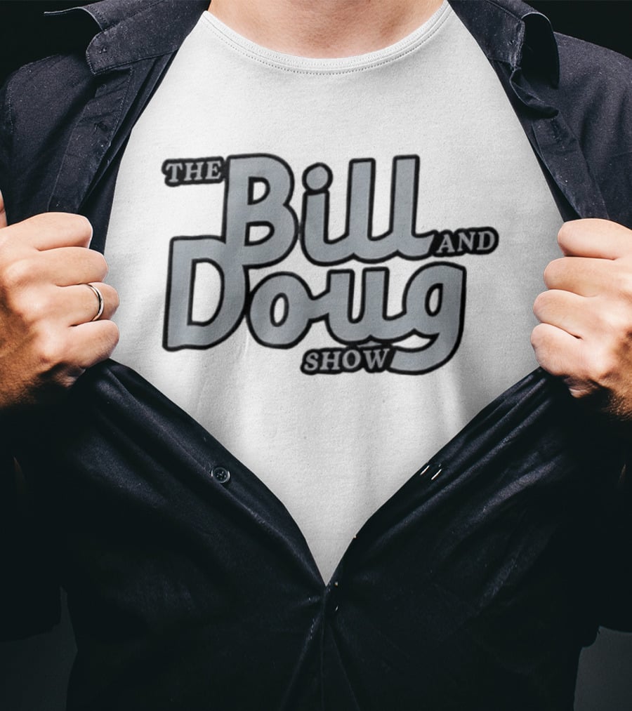The Bill And Doug Show T-Shirt
