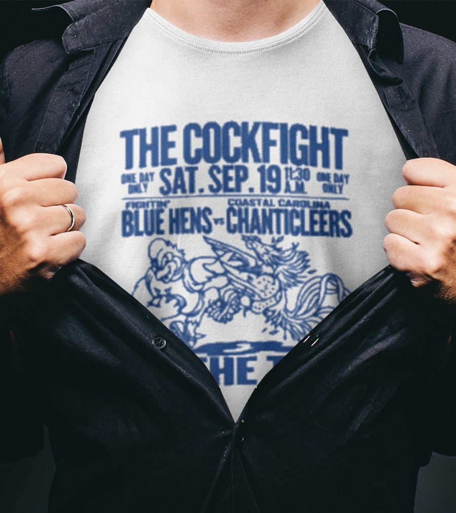 The Cockfight Sat Sep 19 Blue Hens Chanticleers In The Tub T-Shirt