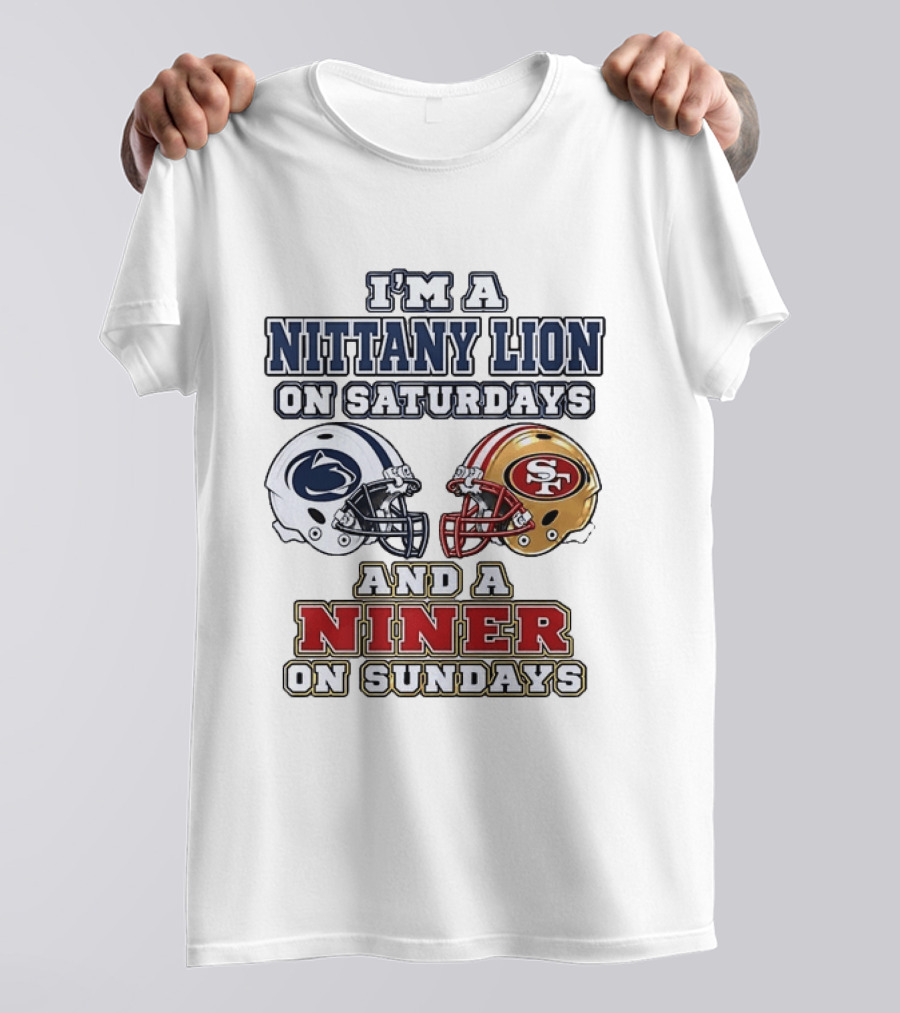 I'm A Nittany Lion On Saturdays And A Niner On Sundays Football Helmets T-Shirt