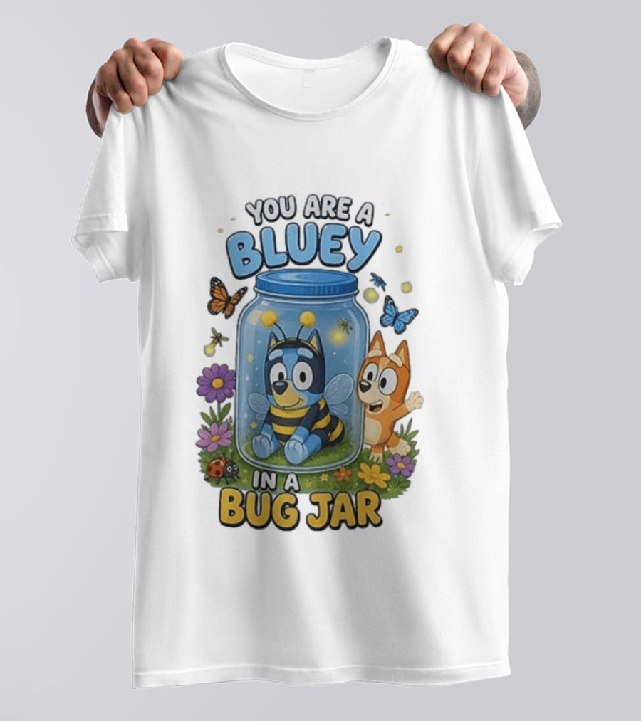 You Are A Bluey In A Bug Jar Butterfly Ladybug Flowers T-Shirt