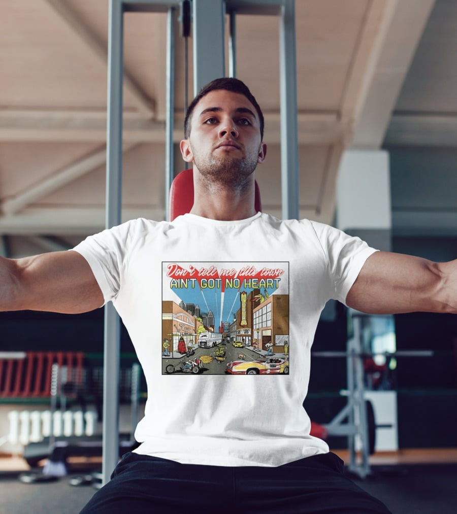 Don't Tell Me This Town Ain't Got No Heart Alabama Strip Scene T-Shirt