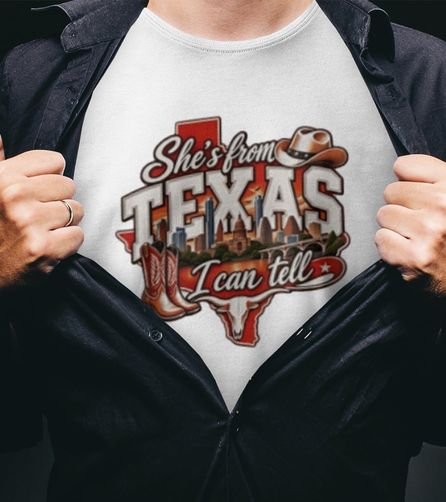 She's From Texas I Can Tell Cowboy Boots Hat Longhorn State Skyline T-Shirt