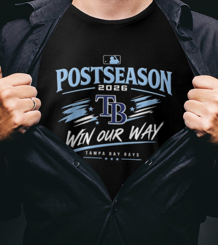 Tampa Bay Rays Postseason 2026 Win Our Way MLB T-Shirt
