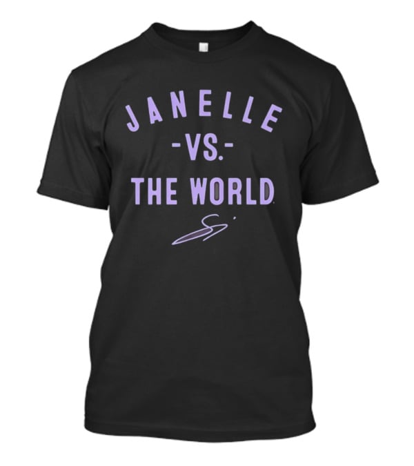 Janelle Vs The World WNBA Bet On Women Golden State Valkyries T-Shirt