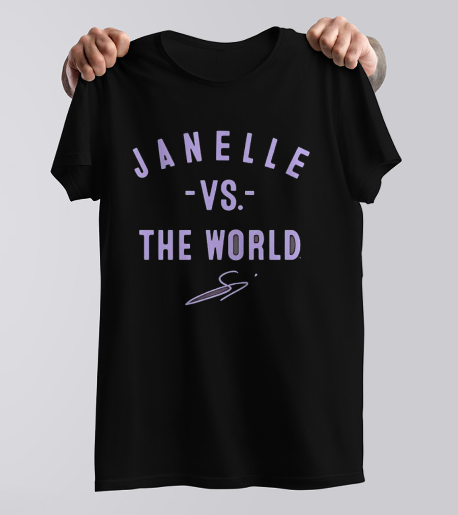 Janelle Vs The World WNBA Bet On Women Golden State Valkyries T-Shirt