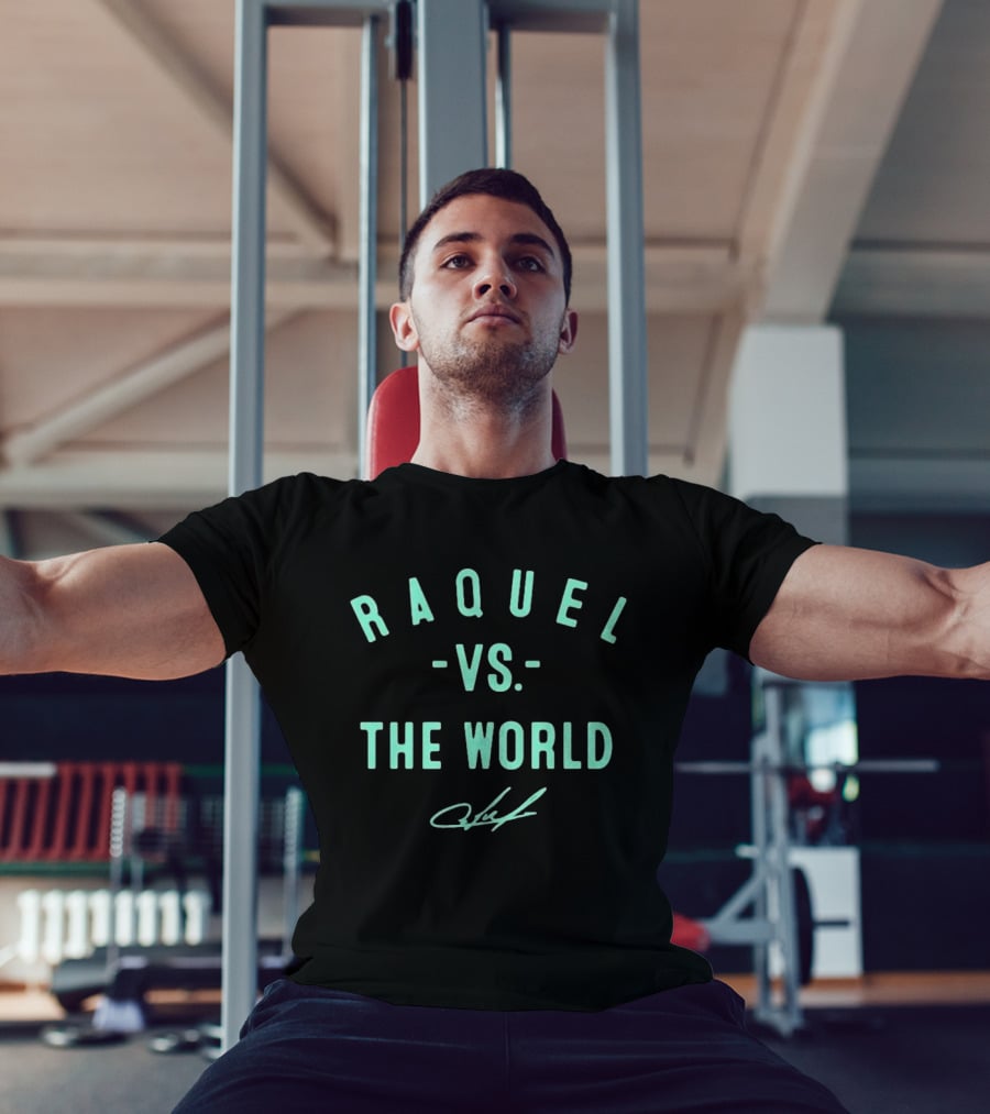 Raquel Carrera Vs The World Signature Edition T-Shirt
