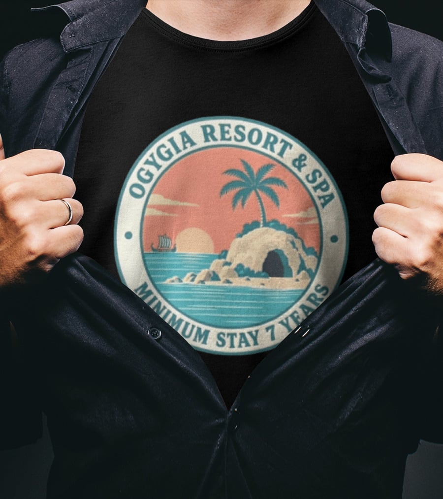 Ogygia Resort And Spa Minimum Stay 7 Years Calypso Odyssey Homer Greek Mythology T-Shirt