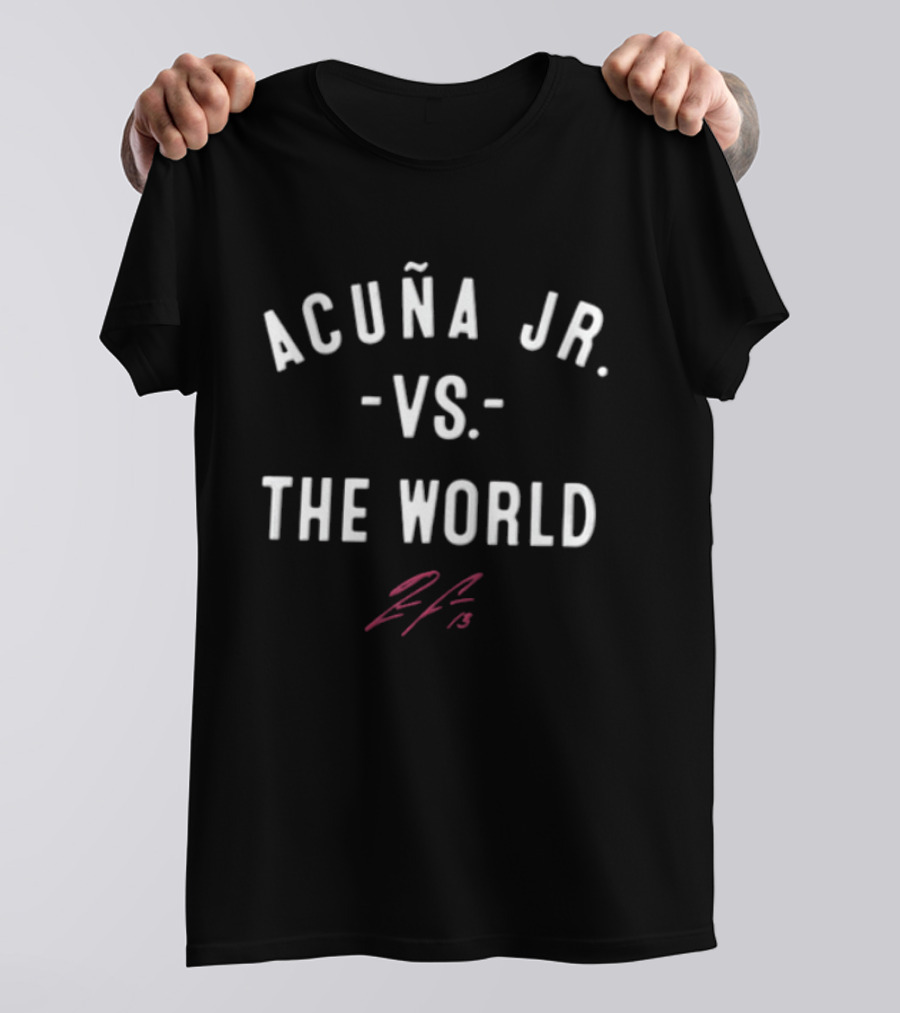 ACUÑA JR VS THE WORLD 13 Signature T-Shirt