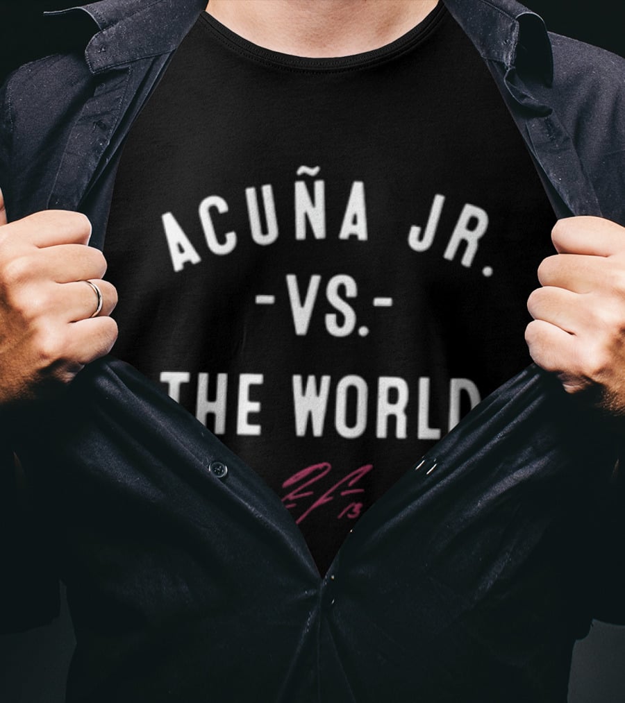ACUÑA JR VS THE WORLD 13 Signature T-Shirt